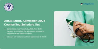 AIIMS MBBS Admission 2024 Schedule Out; Document Verification from August 24
